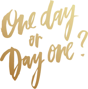 One day or Day one?